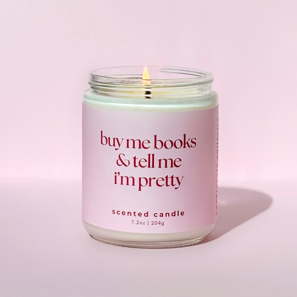 Buy Me Books & Tell me I’m Pretty